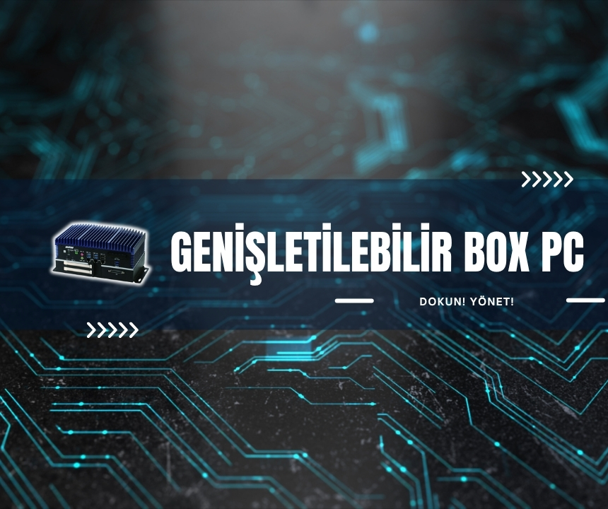 Genişletilebilir Box PC